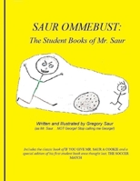 Saur Ommebust: : The Student Books of Mr. Saur 1949317285 Book Cover