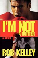 I'm Not a Quitter 0595417590 Book Cover