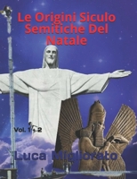 Le Origini Siculo Semitiche Del Natale: Vol. 1 + 2 (Italian Edition) 1670029441 Book Cover