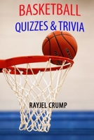 Basketball Quizzes & Trivia B086Y5PBCC Book Cover