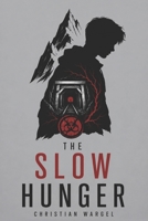 The Slow Hunger B0H7TCTN31 Book Cover
