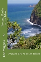 Pretend You're on an Island 1493739263 Book Cover