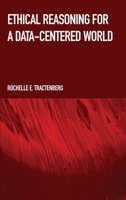 Ethical Reasoning for a Data-Centered World 1804410780 Book Cover