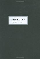 The Simplify Journal: A Workbook to Help You Regain Control of Your Life (Guided Journals) 0880881984 Book Cover
