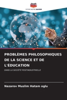 Problèmes Philosophiques de la Science Et de l'Éducation (French Edition) 6206670414 Book Cover