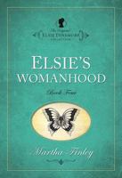 Elsie's Womanhood 1581820674 Book Cover