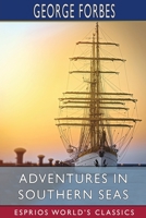 Adventures in Southern Seas (A Tale of the Sixteenth Century) 151421055X Book Cover