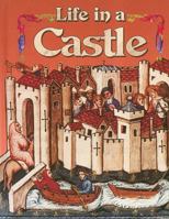 Life in a Castle (Medieval World) 077871375X Book Cover