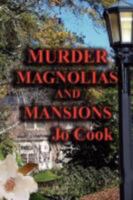 Murder, Magnolias, and Mansions 1436315484 Book Cover