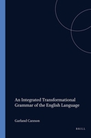 An Integrated Transformational Grammar of the English Language 9062034004 Book Cover