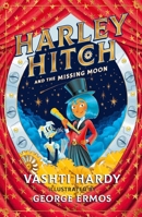 Harley Hitch and the Missing Moon (Harley Hitch) 0702302562 Book Cover