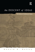 The Descent of Ideas: The History of Intellectual History 0754607763 Book Cover