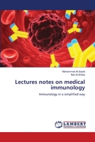 Lectures notes on medical immunology: Immunology in a simplified way 3659146471 Book Cover