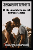Sexmedvetenhet! S� h�r kan du hitta erotisk tillfredsst�llelse B09JJGT1TG Book Cover