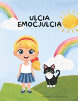 Ulcia Emocjulcia: Odkrywam swoje emocje (Polish Edition) B0GHSTW7QN Book Cover