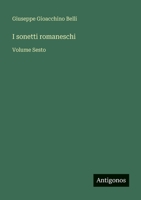 I sonetti romaneschi: Volume Sesto (Italian Edition) 3563936102 Book Cover