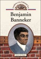 Benjamin Banneker (Leaders of the Colonial Era) 1604137444 Book Cover
