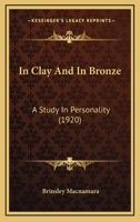 In Clay and in Bronze 0548875804 Book Cover