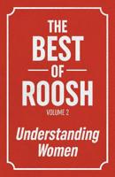 The Best Of Roosh - Volume 2: Understanding Women 1732865442 Book Cover