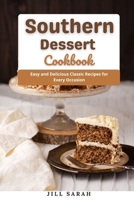 Southern Dessert Cookbook: Easy and Delicious Classic Recipes for Every Occasion null Book Cover