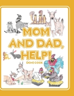 Mom and Dad, Help! 1098021290 Book Cover