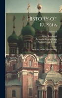 History of Russia: From the Earliest Times to 1882; Volume 1 1022614193 Book Cover