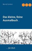 Das kleine, feine Ausmalbuch: ... für Dich 373229255X Book Cover