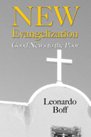 Good News to the Poor: A New Evangelization 0883447789 Book Cover