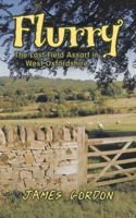 Flurry: The Last Field Assart in West Oxfordshire 1728383021 Book Cover