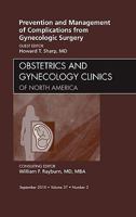 Prevention and Management of Complications from Gynecologic Surgery, an Issue of Obstetrics and Gynecology Clinics: Volume 37-3 1437724701 Book Cover
