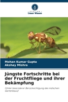 Jüngste Fortschritte bei der Fruchtfliege und ihrer Bekämpfung (German Edition) 6209442404 Book Cover