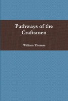 Pathways of the Craftsmen 1257087185 Book Cover