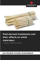 Post-harvest treatments and their effects on white asparagus 6208884241 Book Cover