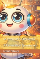Le avventure di Spensierino: 1. La nascita di Spensierino (Libri illustrati per l'infanzia) (Italian Edition) B0GKNK4YVX Book Cover