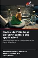 Sintesi dell'olio base biolubrificante e sue applicazioni (Italian Edition) 6209317448 Book Cover