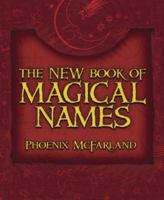 New Book Of Magical Names 0738703958 Book Cover