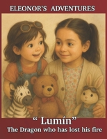 Lumin, The Dragon who has lost his Fire B0FMXWGXNW Book Cover