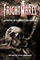 Frightmares: A Fistful of Flash Fiction Horror 0983433550 Book Cover