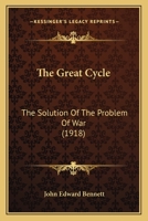 The Great Cycle: The Solution Of The Problem Of War 1104492431 Book Cover