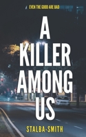 A Killer Among Us: A serial killer thriller with an ending you won’t expect B0CHL4DR3L Book Cover