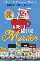 A Dose of Nice and Murder (Large Print - A Parker Bell Florida Humorous Mystery) B0HFMDWNCT Book Cover