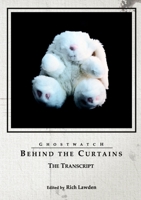 Ghostwatch: Behind the Curtains - The Transcript 1291902287 Book Cover