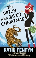 The Witch who Saved Christmas 2901556647 Book Cover