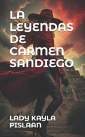 LA LEYENDAS DE CARMEN SANDIEGO B0GKY911WP Book Cover