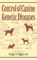 Control of Canine Genetic Diseases (Howell Reference Books) 0876050046 Book Cover