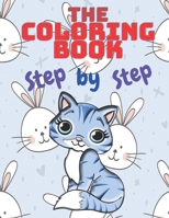 The Coloring Book Step by Step: : The Book for Coloring Teaches Children to Color and Learn About Animal Shapes and Teaches Him Some of the Letters A - Z. B08JRL138C Book Cover