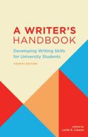 A Writer's Handbook - Fourth Edition: Developing Writing Skills for University Students 1554813700 Book Cover