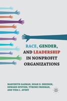 Race, Gender, and Leadership in Nonprofit Organizations 0230120393 Book Cover
