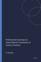 Professional Learning in a School-based Community of Science Teachers 9460911692 Book Cover