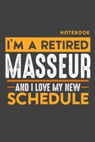 Notebook MASSEUR: I'm a retired MASSEUR and I love my new Schedule - 120 blank Pages - 6 x 9 - Retirement Journal 169732004X Book Cover